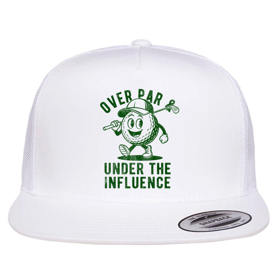 Over Par And Under The Influence Golfing Flat Bill Trucker Hat