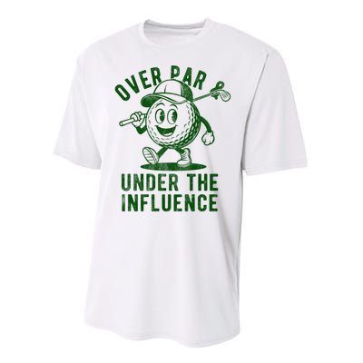 Over Par And Under The Influence Golfing Performance Sprint T-Shirt