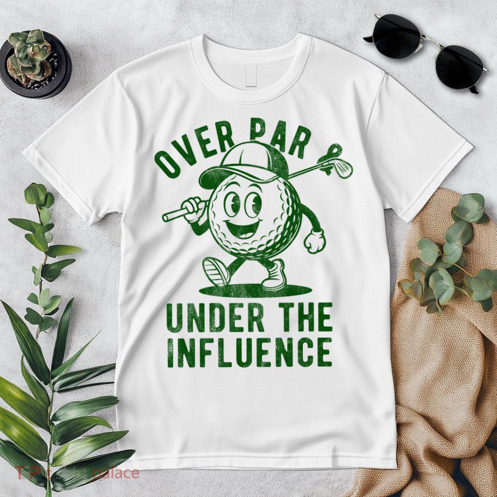 Over Par And Under The Influence Golfing Premium T-Shirt