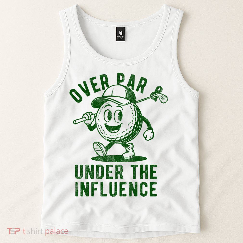 Over Par And Under The Influence Golfing Tank Top