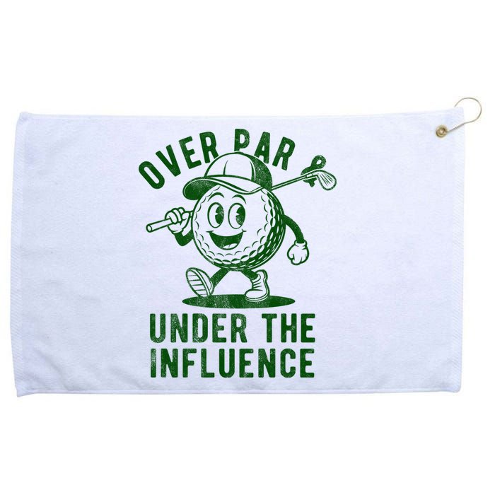 Over Par And Under The Influence Golfing Grommeted Golf Towel