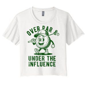 Over Par And Under The Influence Golfing Women's Crop Top Tee