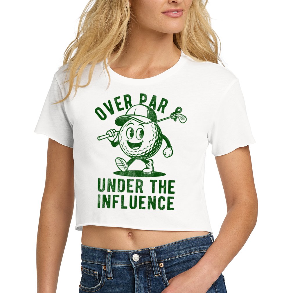 Over Par And Under The Influence Golfing Crop Top