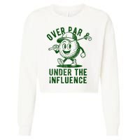 Over Par And Under The Influence Golfing Cropped Pullover Crew