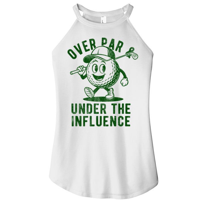 Over Par And Under The Influence Golfing Women's Perfect Tri Rocker Tank