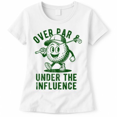 Over Par And Under The Influence Golfing Womens T-Shirt