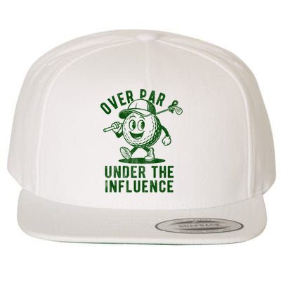 Over Par And Under The Influence Golfing Wool Snapback Cap