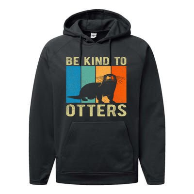 Otter Pun Be Kind To Otters Be Kind To Others Performance Fleece Hoodie