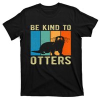 Otter Pun Be Kind To Otters Be Kind To Others T-Shirt