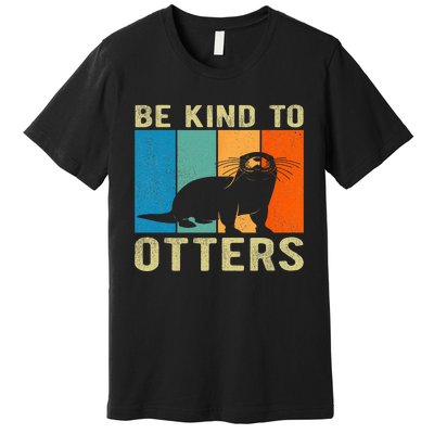 Otter Pun Be Kind To Otters Be Kind To Others Premium T-Shirt