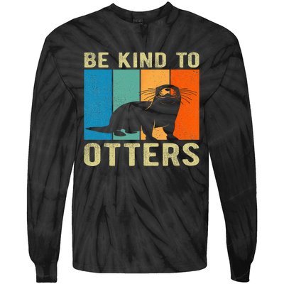 Otter Pun Be Kind To Otters Be Kind To Others Tie-Dye Long Sleeve Shirt