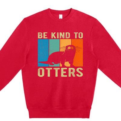 Otter Pun Be Kind To Otters Be Kind To Others Premium Crewneck Sweatshirt