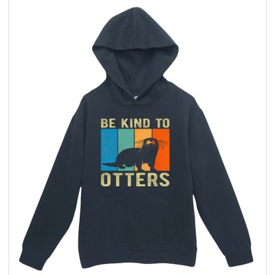 Otter Pun Be Kind To Otters Be Kind To Others Urban Pullover Hoodie