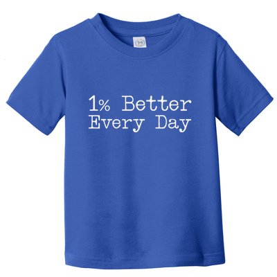 One Percent Better Every Day Toddler T-Shirt