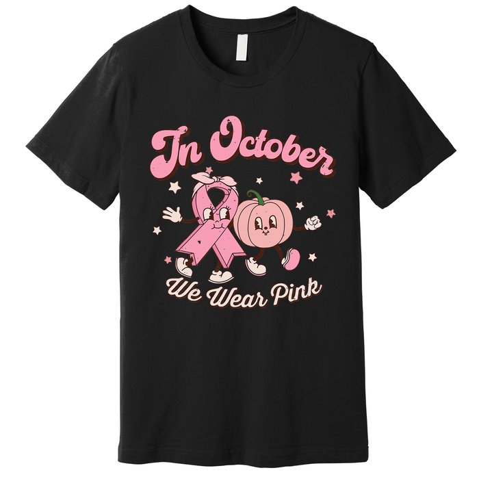 October Pink Breast Cancer Awareness Pumpkin Premium T-Shirt