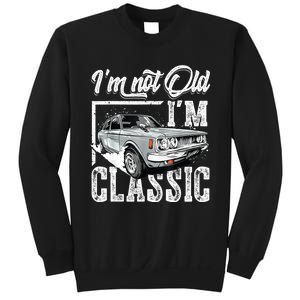 Old People Car Gifts Dad Mom Men Women Im Not Old Im Classic Sweatshirt