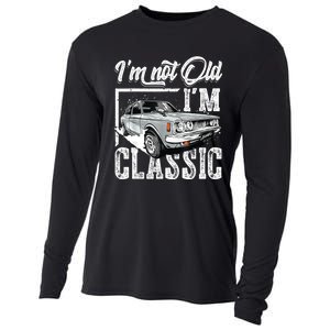 Old People Car Gifts Dad Mom Men Women Im Not Old Im Classic Cooling Performance Long Sleeve Crew