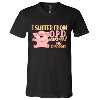 OPD: Obsessive Pig Disorder V-Neck T-Shirt