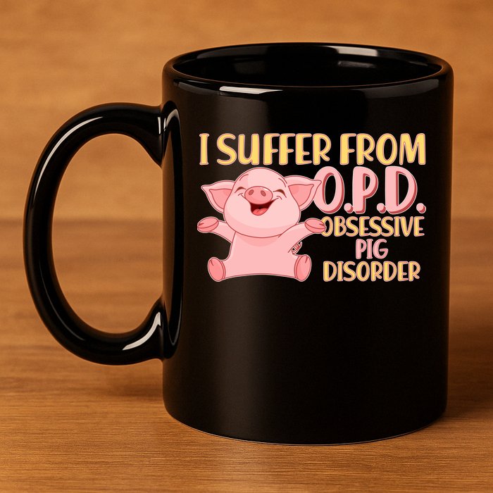 OPD: Obsessive Pig Disorder 11oz C Handle Ceramic Mug