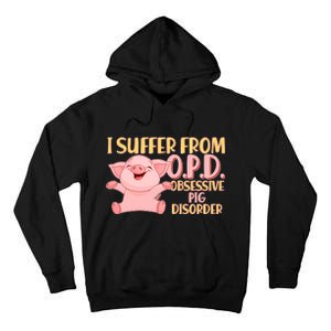 OPD: Obsessive Pig Disorder Tall Hoodie