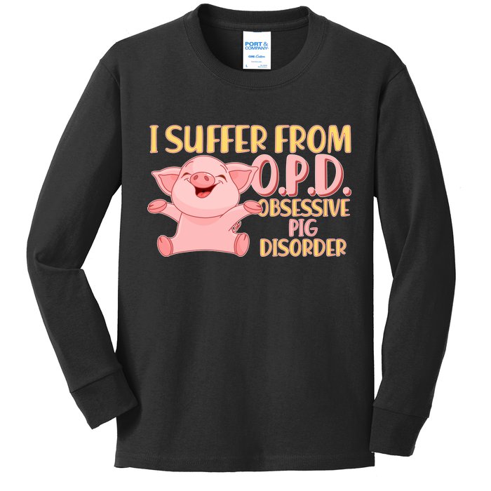 OPD: Obsessive Pig Disorder Kids Long Sleeve Shirt