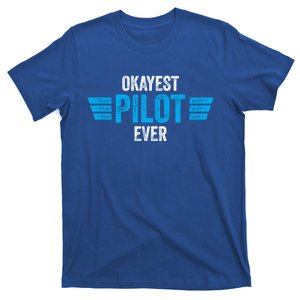 Okayest Pilot Ever Gift T-Shirt