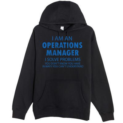 Operations Manager Solve Problems Premium Pullover Hoodie