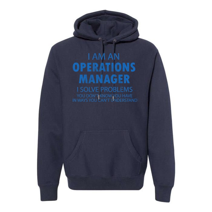 Operations Manager Solve Problems Premium Hoodie