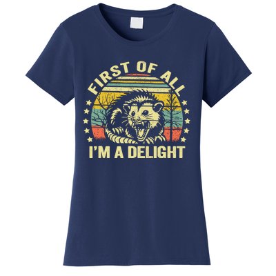 Opossum Possum First Of All IM A Delight Sarcastic Angry Women's T-Shirt