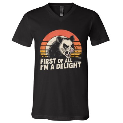 Opossum Possum First Of All IM A Delight Sarcastic Angry V-Neck T-Shirt