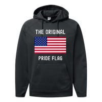 Original Pride Flag Stand For The Flag Performance Fleece Hoodie