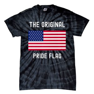 Original Pride Flag Stand For The Flag Tie-Dye T-Shirt