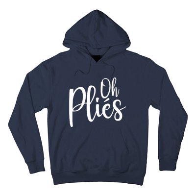 Oh Plies Funny Ballet Dance Instructor Hoodie