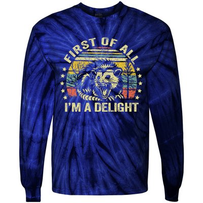 Opossum Possum First Of All IM A Delight Sarcastic Angry Tie-Dye Long Sleeve Shirt