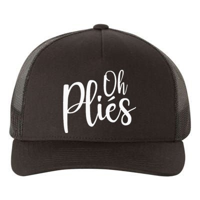 Oh Plies Funny Ballet Dance Instructor Yupoong Adult 5-Panel Trucker Hat