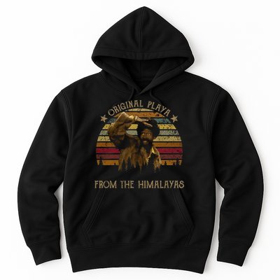 Original Playa From The Himalayas Funny Vintage Movie Hoodie