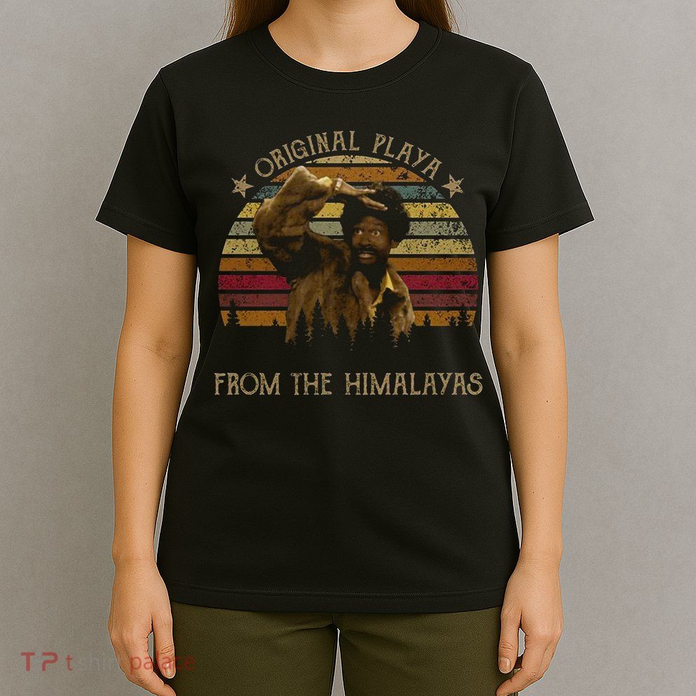 Original Playa From The Himalayas Funny Vintage Movie T-Shirt