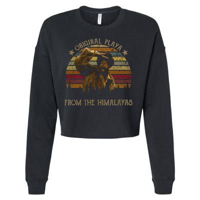 Original Playa From The Himalayas Funny Vintage Movie Cropped Pullover Crew