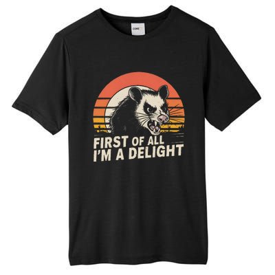 Opossum Possum First Of All IM A Delight Sarcastic Angry Gift Tall Fusion ChromaSoft Performance T-Shirt