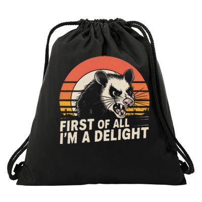 Opossum Possum First Of All IM A Delight Sarcastic Angry Gift Drawstring Bag