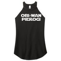 ObiWan Pierogi Funny Saying Novelty Pierogies Polish Food Women's Perfect Tri Rocker Tank