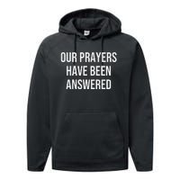 Our Prayers Have Been Answered Performance Fleece Hoodie