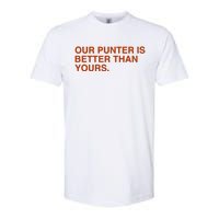 Our Punter Is Better Than Yours Softstyle CVC T-Shirt