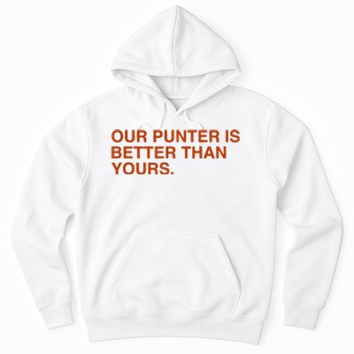 Our Punter Is Better Than Yours Hoodie