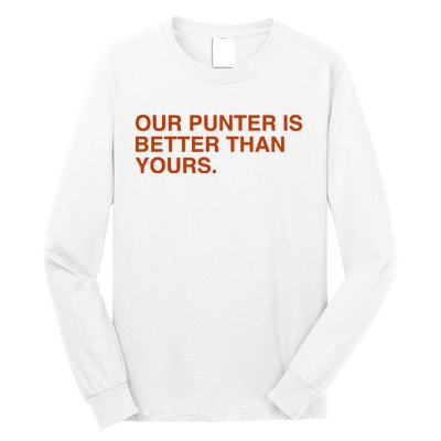 Our Punter Is Better Than Yours Long Sleeve Shirt