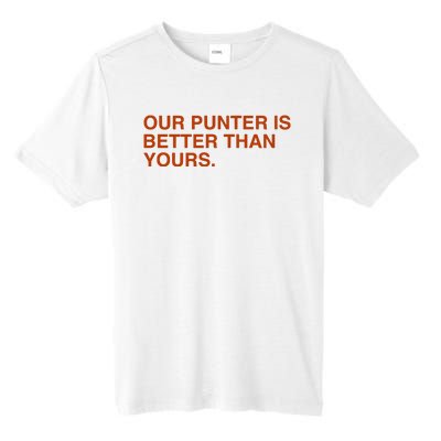 Our Punter Is Better Than Yours Tall Fusion ChromaSoft Performance T-Shirt