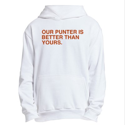 Our Punter Is Better Than Yours Urban Pullover Hoodie