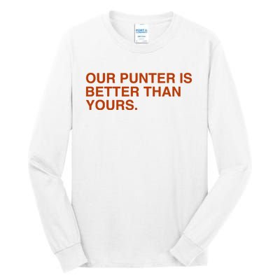 Our Punter Is Better Than Yours Tall Long Sleeve T-Shirt