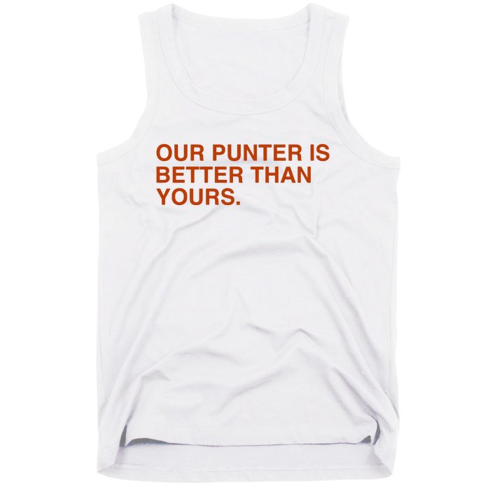 Our Punter Is Better Than Yours Tank Top