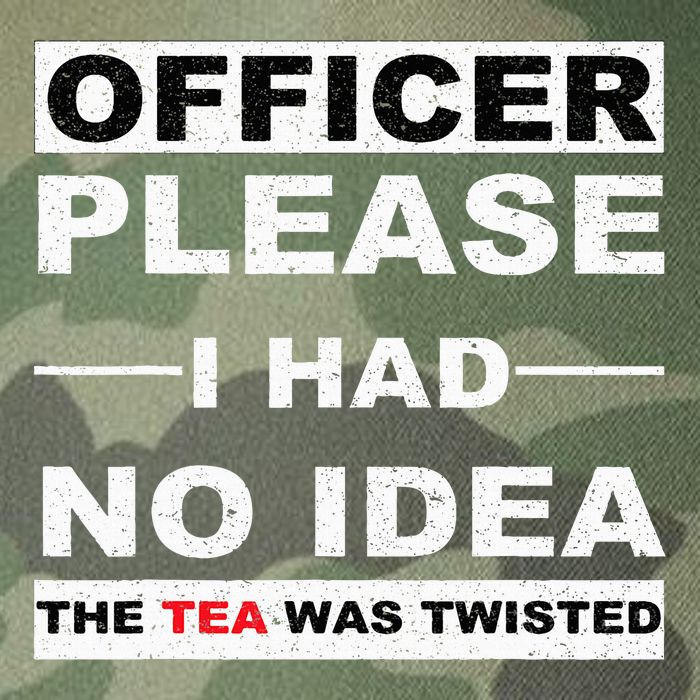 Officer Please I Had No Idea The Tea Was Twisted Legacy Tie Dye Trucker Hat